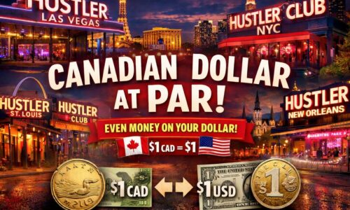 Hustler Clubs Roll Out “PAR Program,” Giving Canadians Even Money on Their Dollar Across U.S. Locations